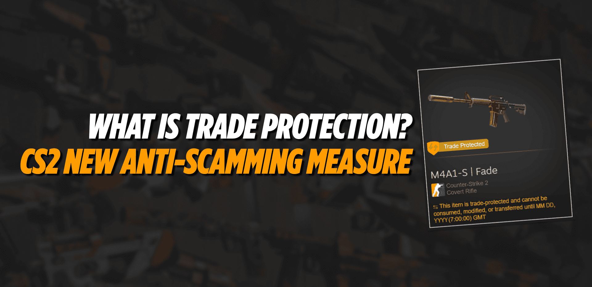 What is Trade Protection? Counter-Strike's New Anti-Scamming Measure
