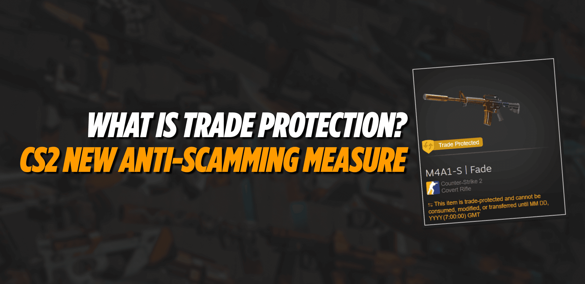 What is Trade Protection? Counter-Strike's New Anti-Scamming Measure