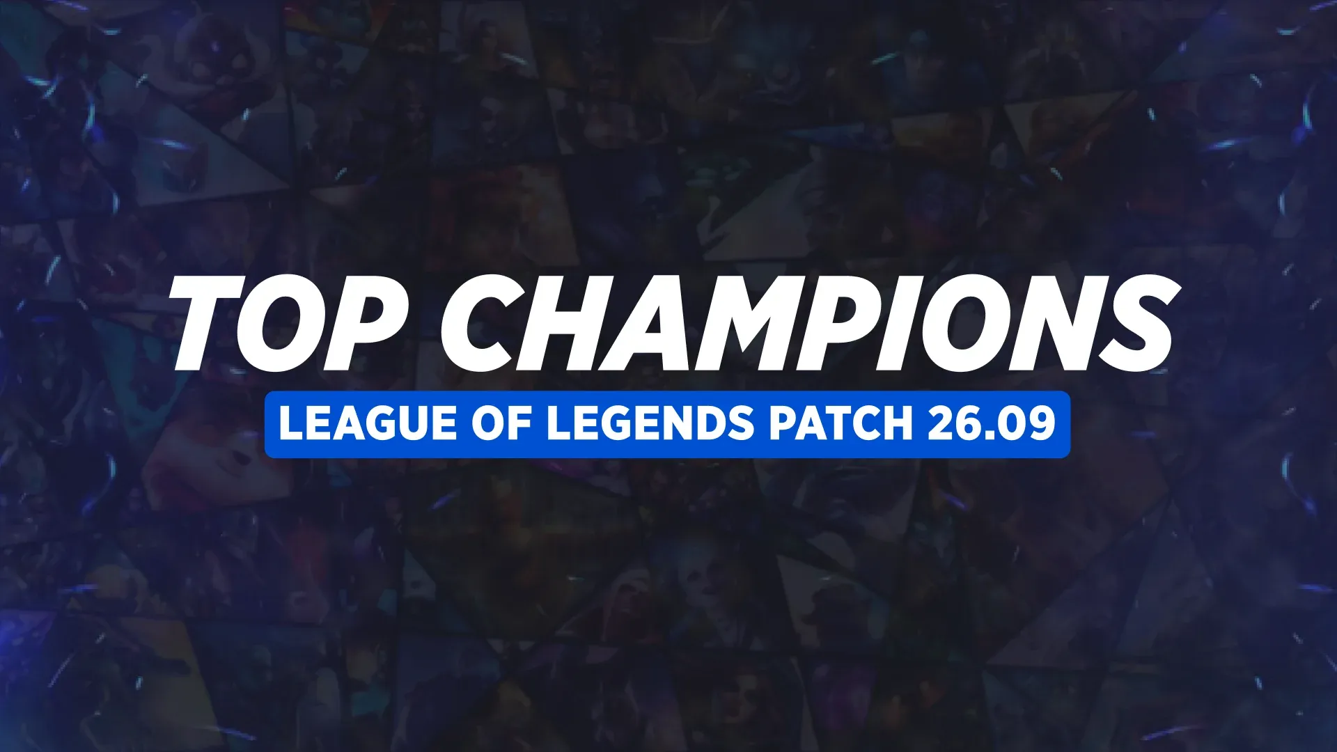Best Champions to Climb League of Legends Ranked in Patch 26.09