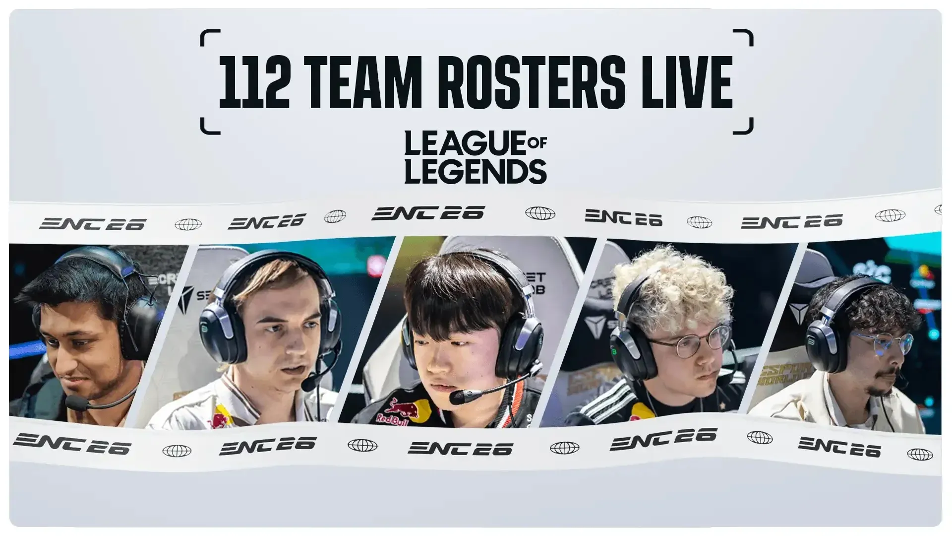 ENC 2026: LoL Direct Invite Teams and Rosters Revealed
