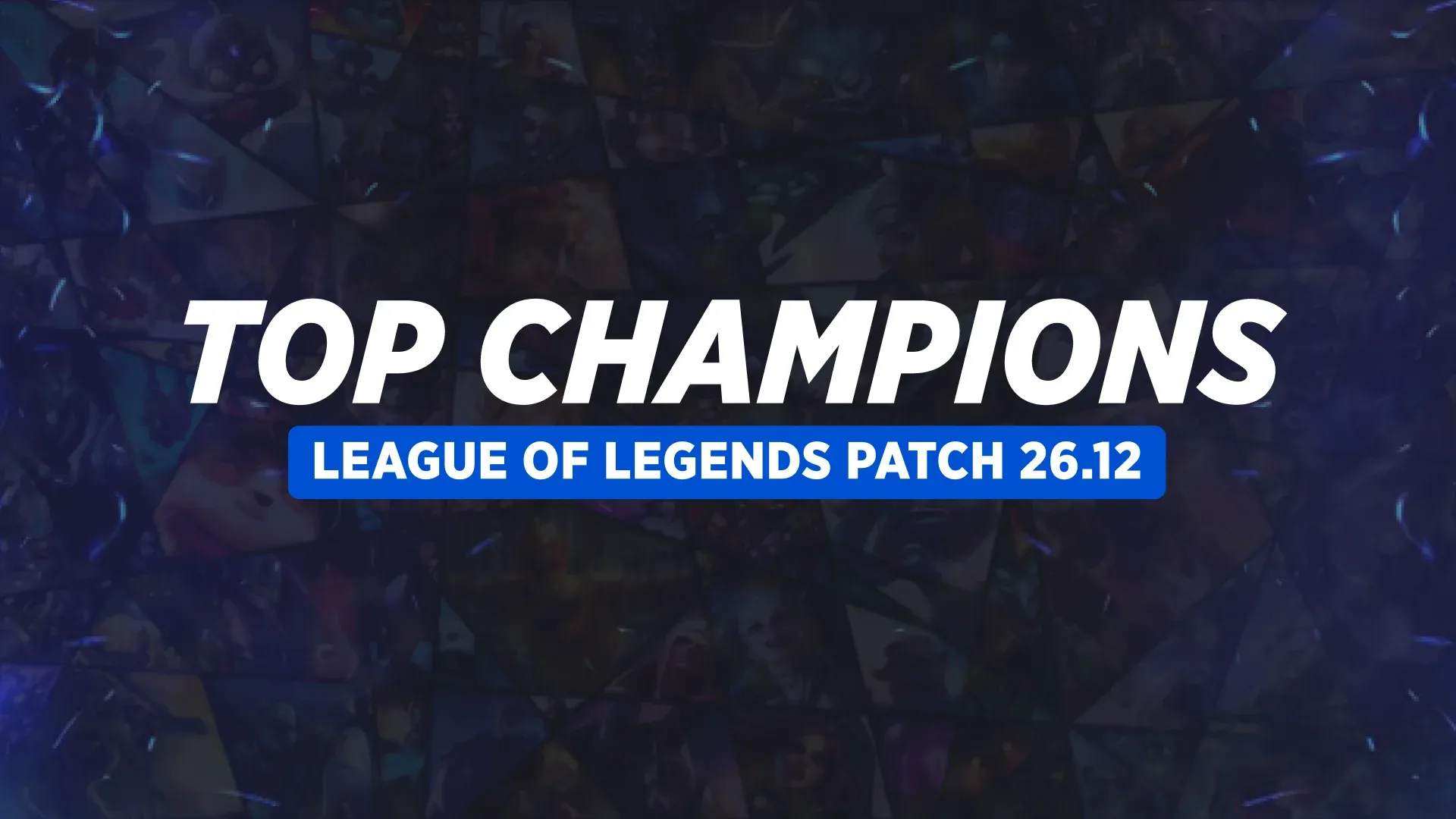 Best Champions to Climb League of Legends Ranked in Patch 26.12