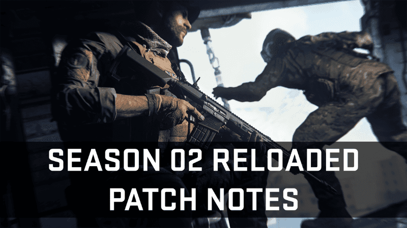 COD Modern Warfare 2: Season 02 Reloaded Patch Notes 31/03/2023