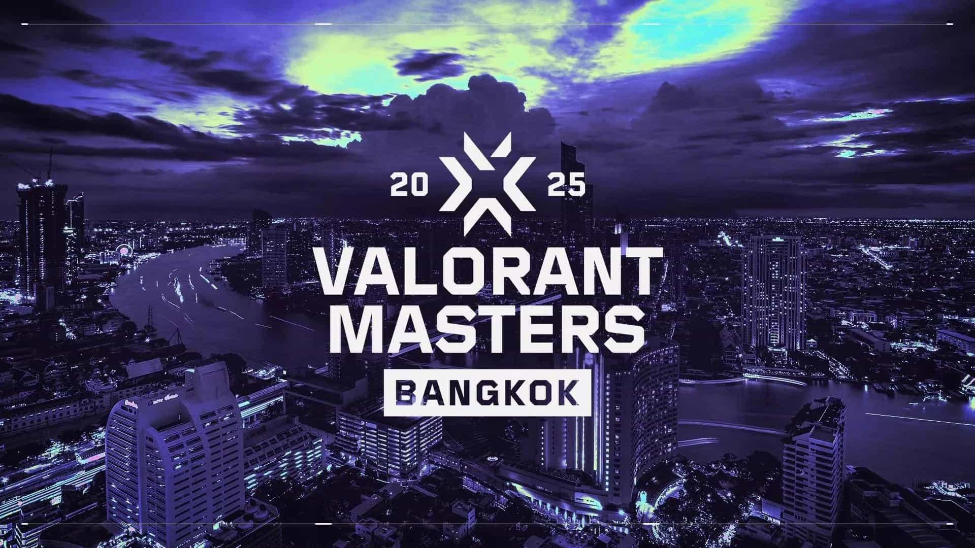 Valorant Masters Bangkok 2025: Format, Schedule, Results and More