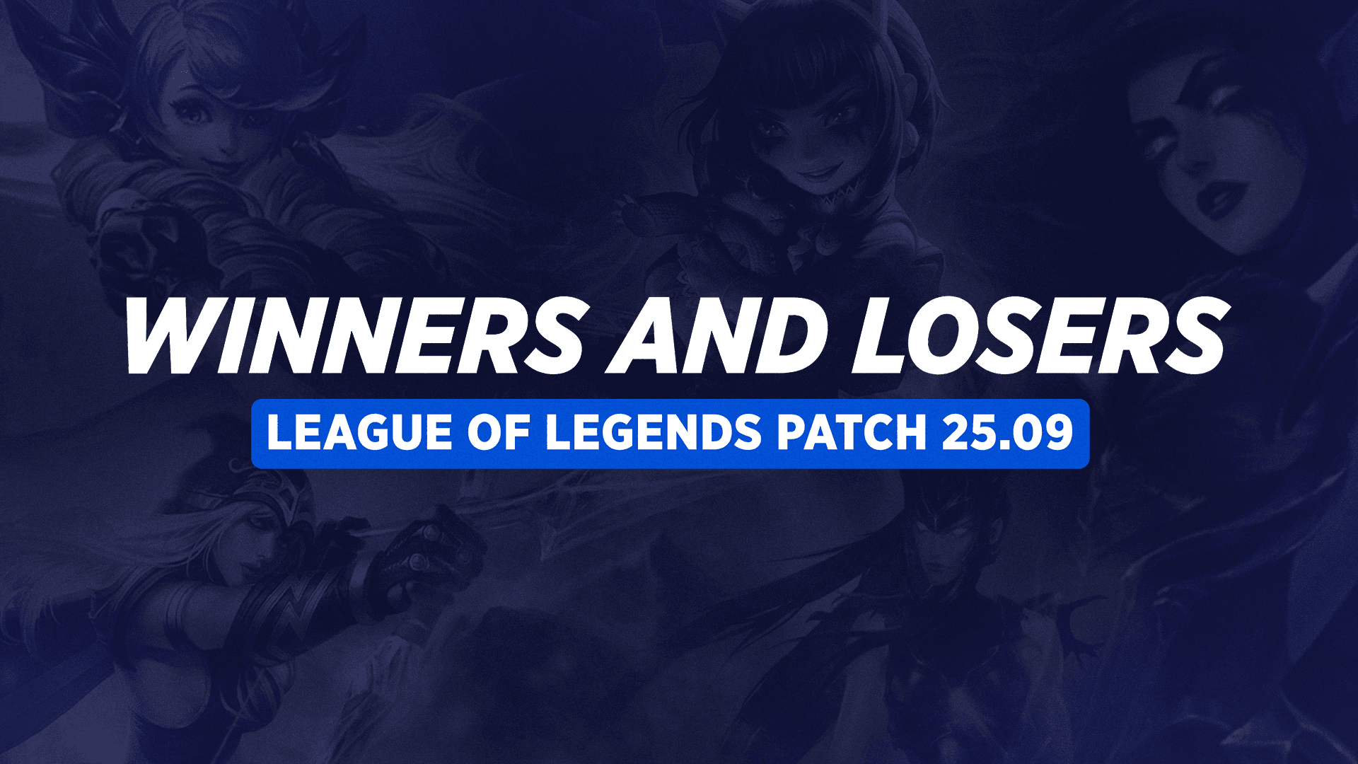 Winners and Losers of Patch 25.09 in League of Legends: Annie Rekindled!!!