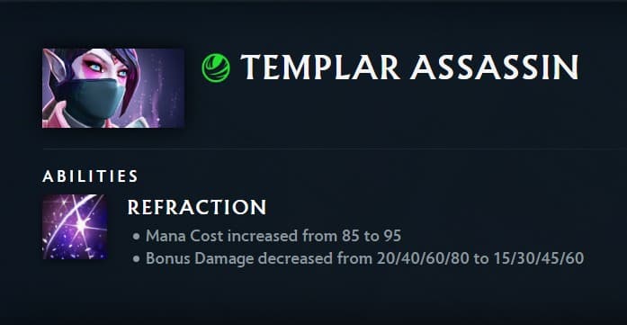 Templar Assassin had a lot going for her before this nerf.